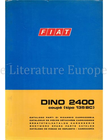 1969 FIAT DINO 2400 COUPE (TIPO 135BC) SPARE PARTS BODYWORK CATALOG