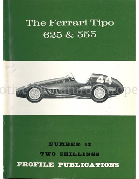 THE FERRARI 625 & 655  (PROFILE PUBLICATIONS 12)