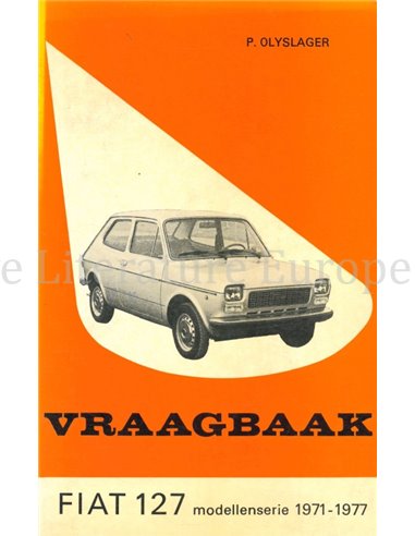 1971 - 1977 FIAT 127 (SEAT SEDAN) VRAAGBAAK NEDERLANDS