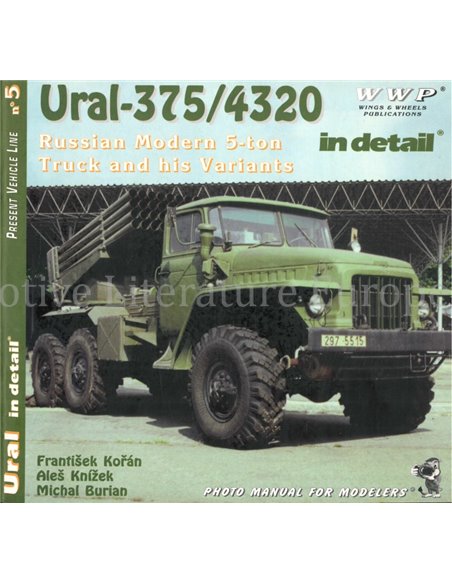 URAL-375/4320, RUSSIAN MODERN 5-TON TRUCK AND HIS VARIANTS (SPECIAL MUSEUM LINE No.5)