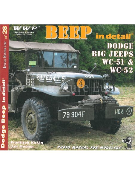 BEEP IN DETAIL, DODGE, BIG JEEPS, WC 51 & WC-52 (SPECIAL MUSEUM LINE No.28)