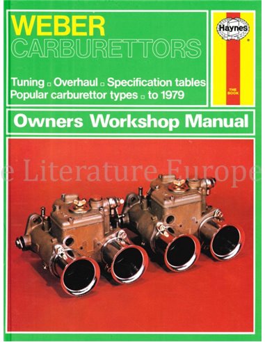 WEBER CARBURETTORS OWNERS WORKSHOP MANUAL (TUNING, OVERHAUL, SPECIFICATION TABLES, POPULAR CARBURETTOR TYPES TO 1979)