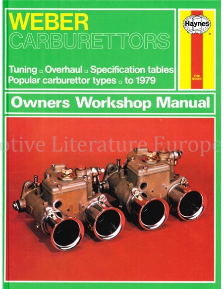 WEBERR CARBURETTORS OWNERS WORKSHOP MANUAL (TUNING, OVERHAUL, SPECIFICATION TABLES, POPULAR CARBURETTOR TYPES TO 1979)