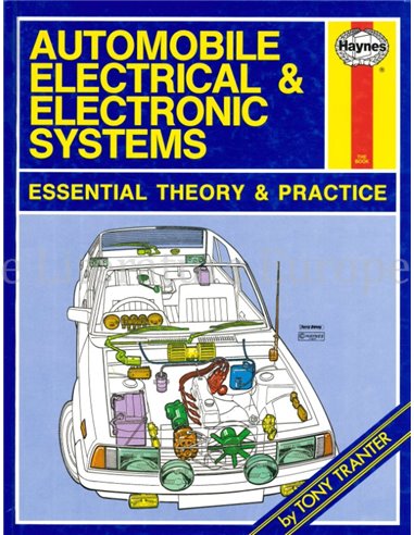 AUTOMOBILE ELECTRICAL & ELECTRONIC SYSTEMS, ESSENTIAL THEORY & PRACTICE