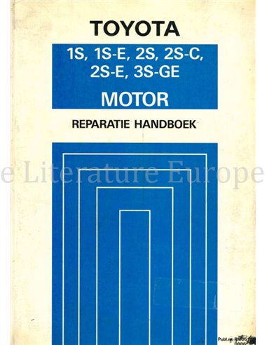 1986 TOYOTA CARINA II | CELICA | MR2 (1S | 1S-E | 2S | 2S-C | 3S-E 3S-GE) ENGINE REPAIR MANUAL DUTCH