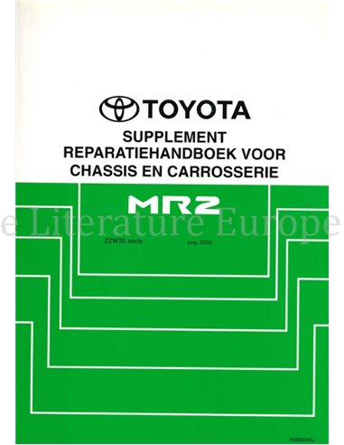 2000 TOYOTA MR2 CHASSIS & CAROSSERIE (SUPPLEMENT) WERKPLAATSHANDBOEK NEDERLANDS