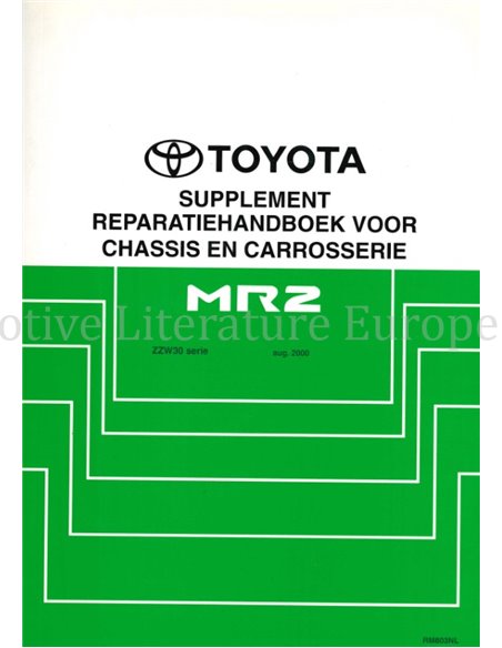 2000 TOYOTA MR2 FAHRWERK & KAROSSERIE (ZUSATZ) WERKSTATTHANDBUCH NIEDERLÄNDISCH