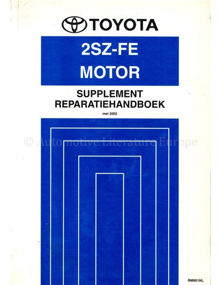 2002 TOYOTA YARIS 2SZ-FE MOTOR (ZUSATZ) WERKSTATTHANDBUCH NIEDERLÄNDISCH