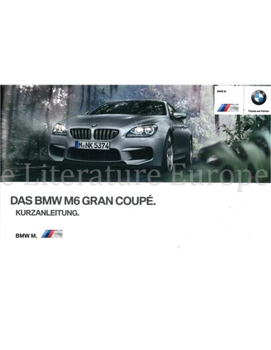 2014 BMW M6 GRAN COUPE QUICK REFERENCE GUIDE GERMAN