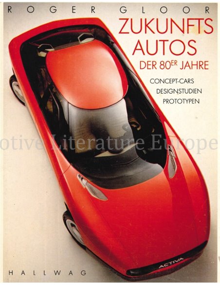 ZUKUNFTS AUTOS DER 80er JAHRE: CONCEPT-CARS, DESIGNSTUDIEN, PROTOTYPEN