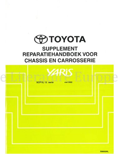 2002 TOYOTA YARIS CHASSIS AND BODY REPAIR MANUAL DUTCH 