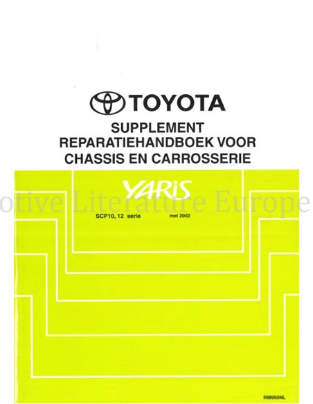 2002 TOYOTA YARIS CHASSIS AND BODY REPAIR MANUAL DUTCH 