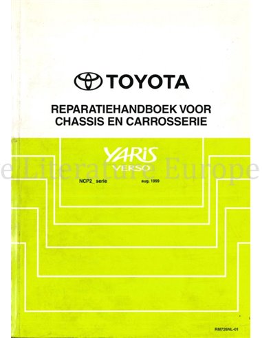 1999 TOYOTA YARIS VERSO CHASSIS AND BODY WORKSHOP MANUAL DUTCH 