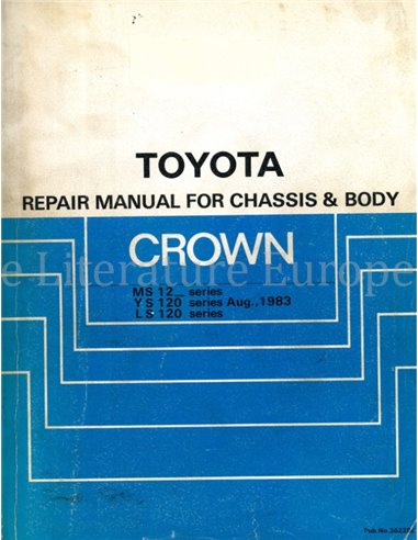 1984 TOYOTA CROWN CHASSIS & BODY WORKSHOP MANUAL ENGLISH