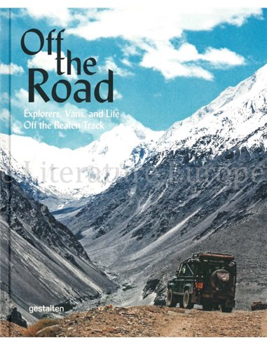 OFF THE ROAD, EXPLORERS, VANS, AND LIFE OF THE BEATEN TRACK