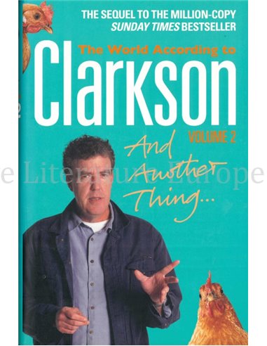 AND ANOTHER THING ... THE WORLD ACCORDING TO CLARCKSON (VOLUME 2)