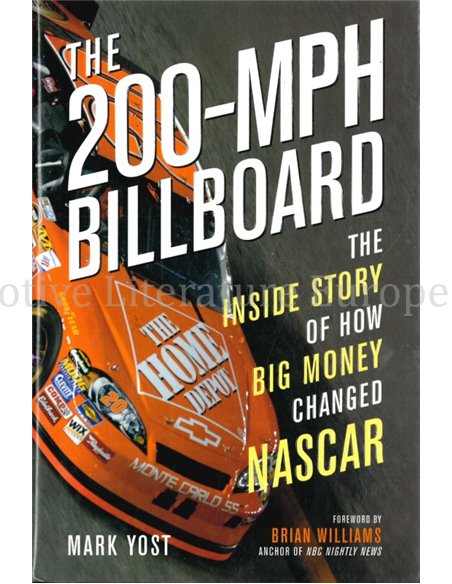 THE 200 MPH BILLBOARD, THE INSIDE STORY OF HOW BIG MONEY CHANGED NASCAR