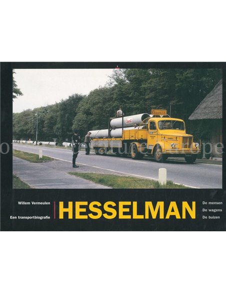 HESSELMAN: DE MENSEN - DE WAGENS - DE BUIZEN (EEN TRANSPORTBIOGRAFIE)