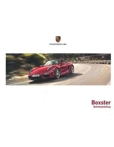 2016 PORSCHE BOXSTER S | GTS | SPYDER BETRIEBSANLEITUNG BOXSTER DEUTSCH