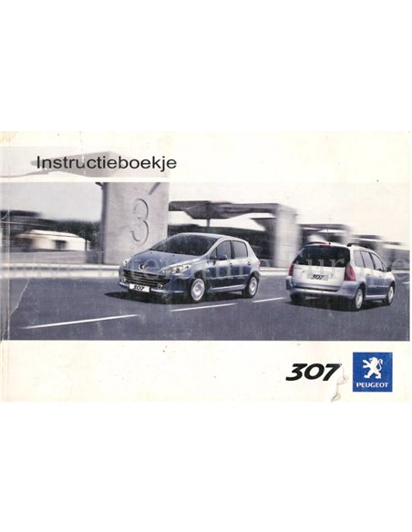 2007 PEUGEOT 307 OWNERS MANUAL DUTCH