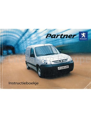 2005 PEUGEOT PARTNER INSTRUCTIEBOEKJE NEDERLANDS