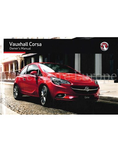 2015 VAUXHALL CORSA OWNERS MANUAL ENGLISH