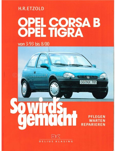 1993 - 2000 OPEL CORSA B | TIGRA BENZINE | DIESEL REPAIR MANUAL DEUTSCH (SO WIRD'S GEMACHT)