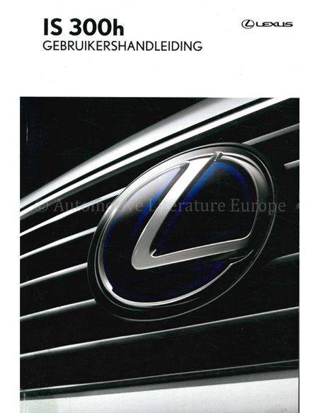 2015 LEXUS IS 300H BETRIEBSANLEITUNG NIEDERLÄNDISCH