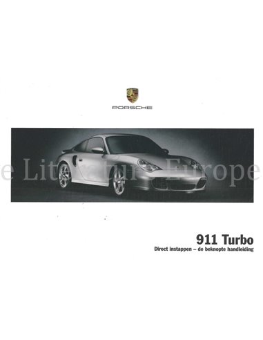 2005 PORSCHE 911 TURBO QUICK OWNERS MANUAL DUTCH