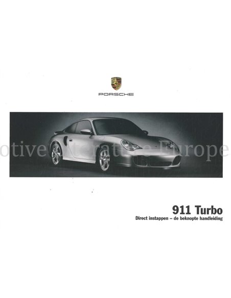 2005 PORSCHE 911 TURBO BEKNOPT INSTRUCTIEBOEKJE NEDERLANDS