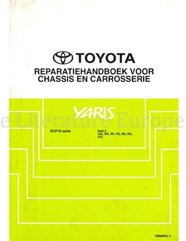 1999 TOYOTA YARIS CHASSIS EN CARROSSERIE WERKPLAATSHANDBOEK NEDERLANDS