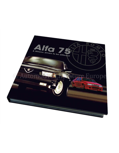 ALFA ROMEO 75 &  MILANO: DRIVEN TO BE DIFFERENT