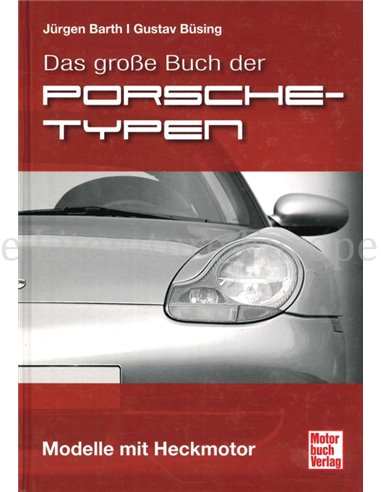 DAS GROßE BUCH DER PORSCHE TYPEN, MODELLE MIT HECKMOTOR