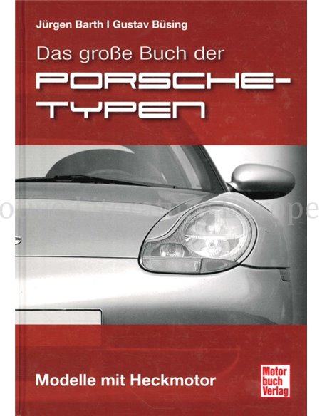 DAS GROßE BUCH DER PORSCHE TYPEN, MODELLE MIT HECKMOTOR