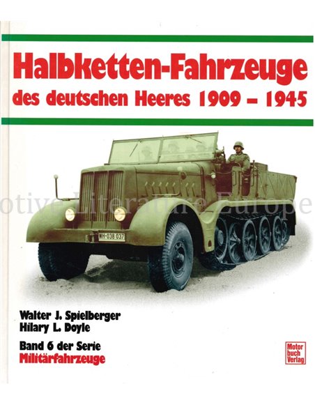 HALBKETTEN-FAHRZEUGE DES DEUTSCHEN HEERES 1909 - 1945  (BAND 6, MILITÄRFAHRZEUGE)