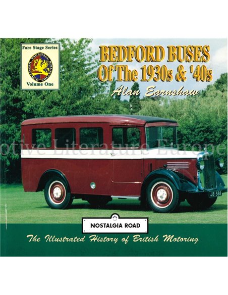 BEDFORD BUSES OF THE 1930S & '40S (FARE STAGE SERIES VOLUME ONE, NOSTALGIA ROAD) 