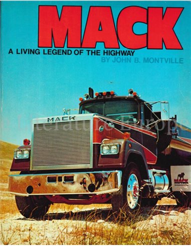 MACK, A LIVING LEGEND ON THE HIGHWAY