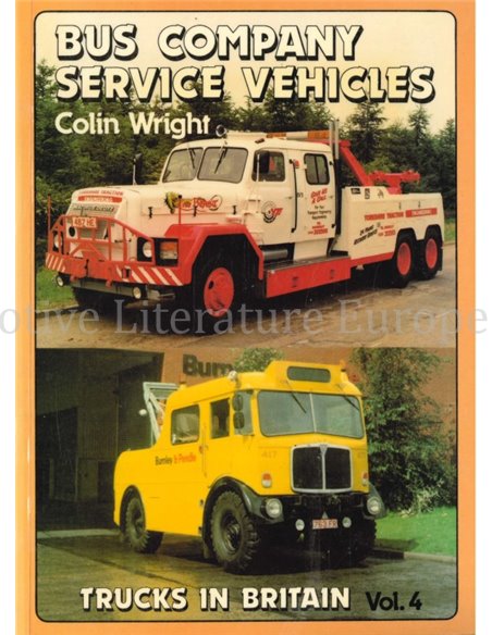 BUS COMPANY SERVICE VEHICLES (TRUCKS IN BRITIAN VOL. 4)