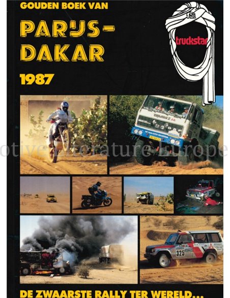 GOUDEN BOEK VAN PARIJS - DAKAR 1987, DE ZWAARSTE RALLY TER WERELD (TRUCKSTAR)