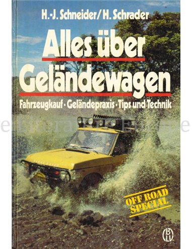 ALLES ÜBER GELÄNDEWAGEN, FAHRZEUGKAUF - GELÄNDEPRAXIS - TIPS UND TECHNIK (OFF ROAD SPECIAL)