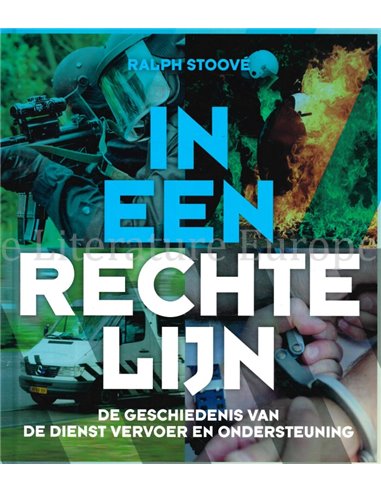 IN EEN RECHTE LIJN, DE GESCHIEDENIS VAN DE DIENST VERVOER EN ONDERSTEUNING