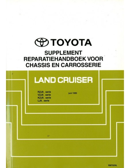 1999 TOYOTA LANDCRUISER CHASSIS & CAROSSERIE WERKPLAATSHANDBOEK NEDERLANDS